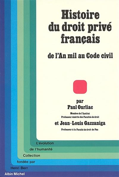 Histoire du droit privé français : de l'an mil au Code civil