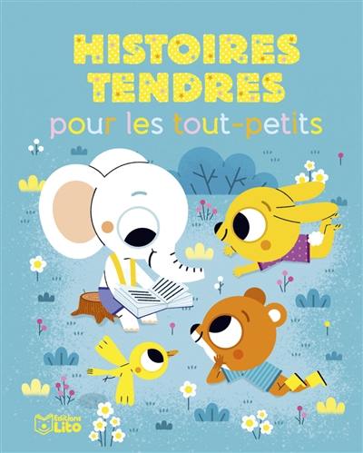 Histoires tendres pour les tout-petits