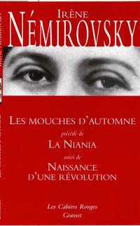 Les mouches d'automne. La Niania. Naissance d'une révolution