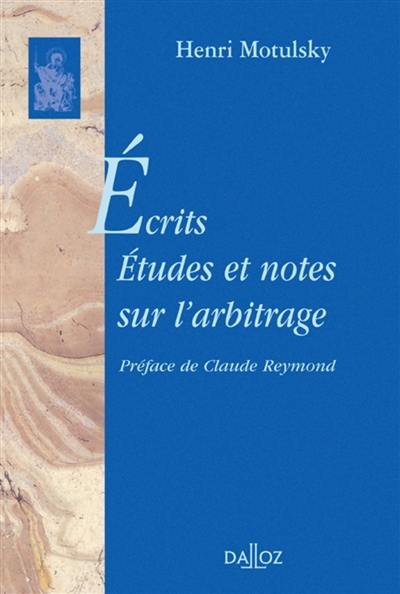 Ecrits. Vol. 2. Etudes et notes sur l'arbitrage