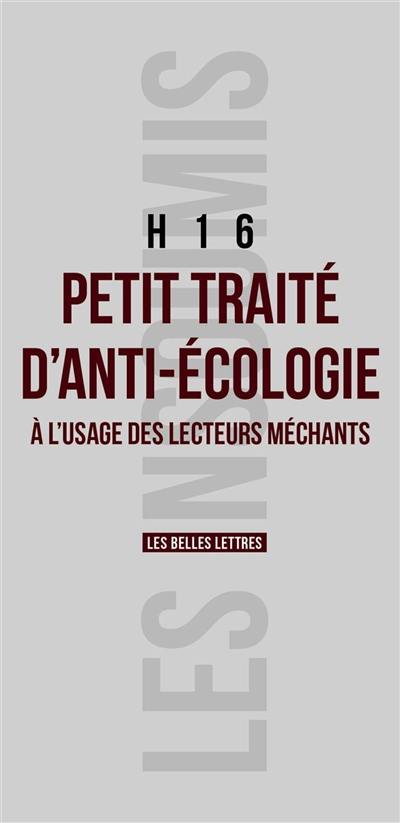 Petit traité d'anti-écologie : à l'usage des lecteurs méchants