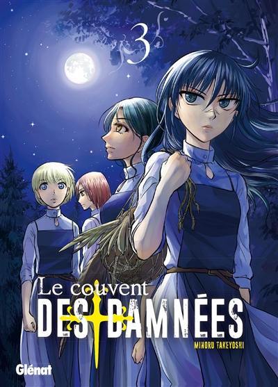 Le couvent des damnées. Vol. 3