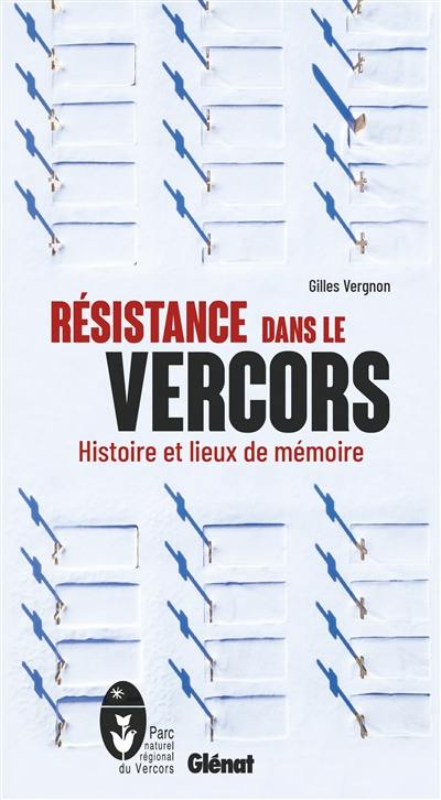 Résistance dans le Vercors : histoire et lieux de mémoire