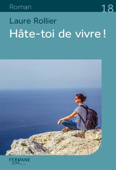 Hâte-toi de vivre !