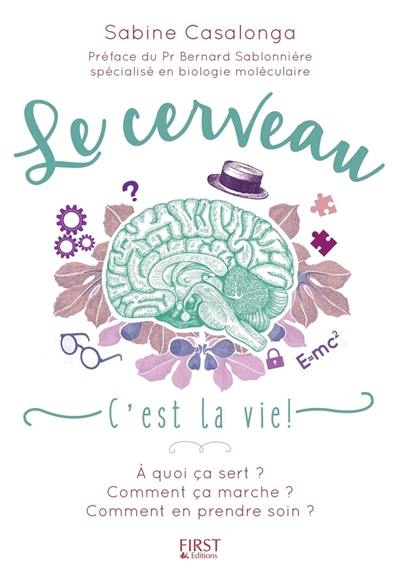 Le cerveau : c'est la vie !