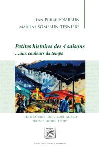 Petites histoires des 4 saisons... aux couleurs du temps