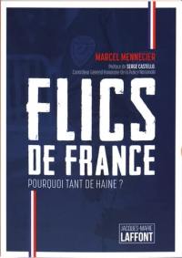 Flics de France : pourquoi tant de haine ?