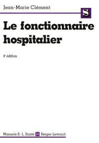 Le fonctionnaire hospitalier