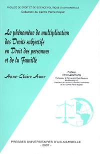 Le phénomène de multiplication des droits subjectifs en droit des personnes et de la famille