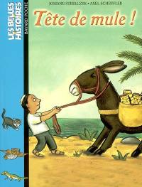 Tête de mule !