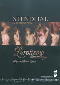 Stendhal et l'érotisme romantique