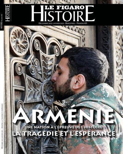 Le Figaro histoire, n° 65. Arménie : une nation à l'épreuve de l'histoire : la tragédie et l'espérance