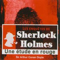 Les enquêtes de Sherlock Holmes. Une étude en rouge