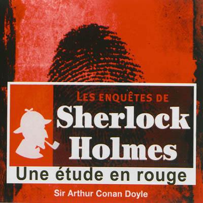 Les enquêtes de Sherlock Holmes. Une étude en rouge