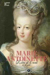 Marie-Antoinette : reine de la mode et du goût