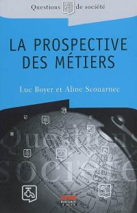 La prospective des métiers