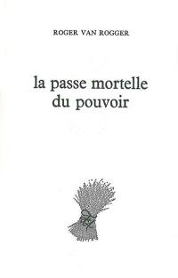 La Passe mortelle du pouvoir. Impuissance plénière