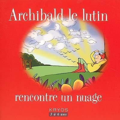 Archibald le lutin. Vol. 2004. Archibald le lutin rencontre un nuage