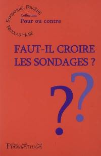 Faut-il croire les sondages ?