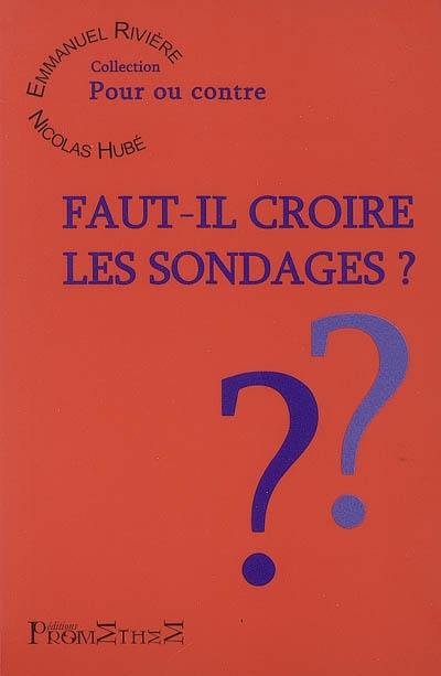 Faut-il croire les sondages ?