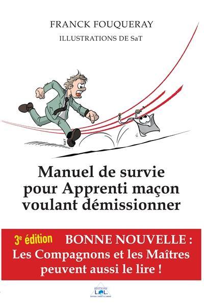 Manuel de survie pour apprenti maçon voulant démissionner