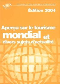 Aperçu mondial et actualité touristique : tendances des marchés touristiques