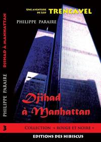 Une aventure de Leif Trencavel. Djihad à Manhattan