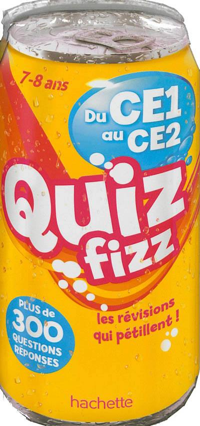 Quiz fizz, du CE1 au CE2, 7-8 ans : plus de 300 questions réponses : les révisions qui pétillent !