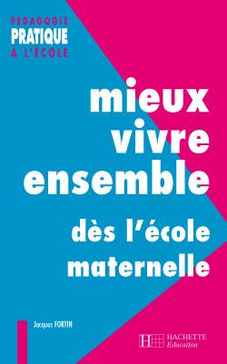 Mieux vivre ensemble : dès l'école maternelle