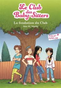 Le Club des baby-sitters. La fondation du club