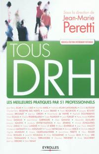 Tous DRH : les meilleures pratiques par 51 professionnels