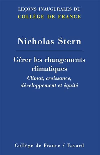 Gérer les changements climatiques : climat, croissance, développement et équité