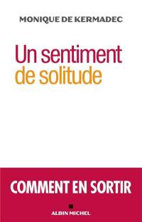 Un sentiment de solitude : comment en sortir