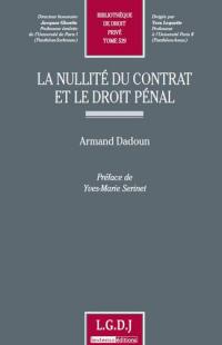 La nullité du contrat et le droit pénal