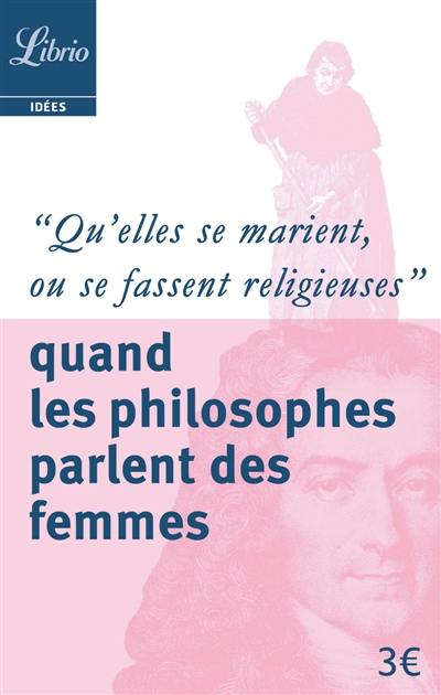 Qu'elles se marient ou se fassent religieuses : quand les philosophes parlent des femmes