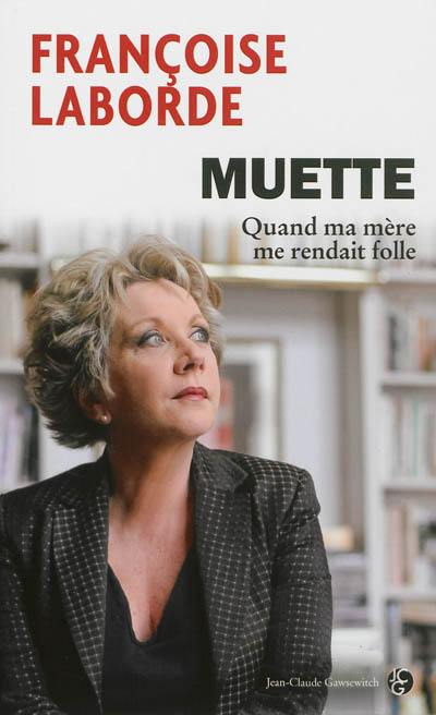 Muette : quand ma mère me rendait folle...