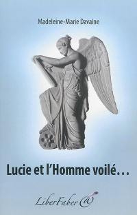 Lucie et l'homme voilé... : allégorie à lire entre les lignes