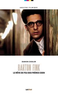 Barton Fink : le rêve de feu des frères Coen