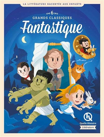 Fantastique : 6 grands classiques