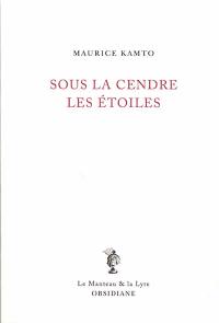 Sous la cendre les étoiles