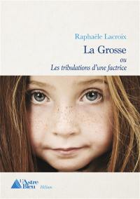 La grosse ou Les tribulations d'une factrice