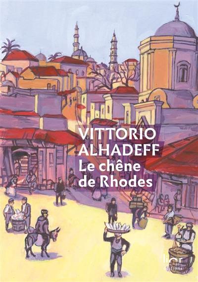 Le chêne de Rhodes : saga d'une grande famille sépharade