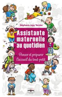 Assistante maternelle au quotidien : penser et préparer l'accueil du tout-petit