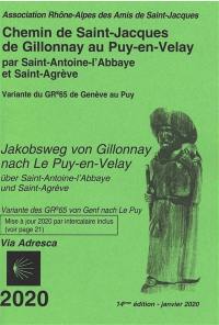 Chemin de Saint-Jacques de Gillonnay au Puy-en-Velay, par Saint-Antoine-l'Abbaye et Saint-Agrève : variante du GR65 de Genève au Puy, Via Adresca : 2020. Jakobsweg, von Gillonnay nach Le Puy-en-Velay, über Saint-Antoine-l'Abbaye und Saint-Agrève : Variante des GR65 von Genf nach Le Puy, Via Adresca : 2020