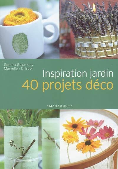 Inspiration jardin : 40 projets déco