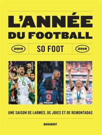 L'année du football 2019 : une saison de larmes, de joies et de remontadas