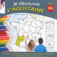 Je découvre l'Aquitaine : coloriage des monuments, paysages et autres beautés de l'Aquitaine