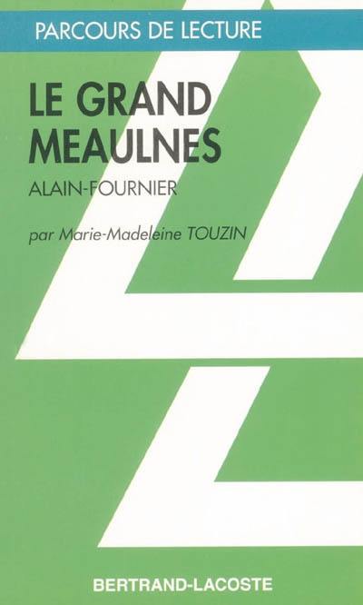 Le grand Meaulnes d'Alain Fournier