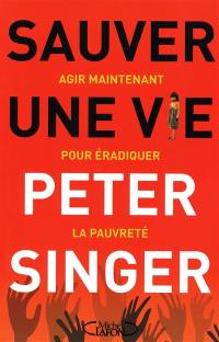 Sauver une vie : agir maintenant pour éradiquer la pauvreté