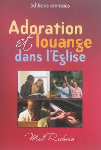 Adoration et louange dans l'Eglise